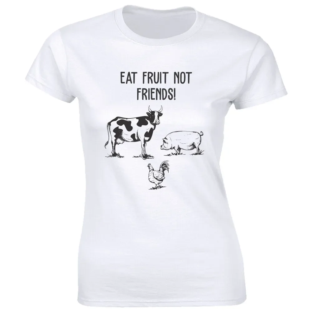 Eat Fruit Not Friends with Cow Pig Chicken Women''s T-Shirt Animal Vegan Tee