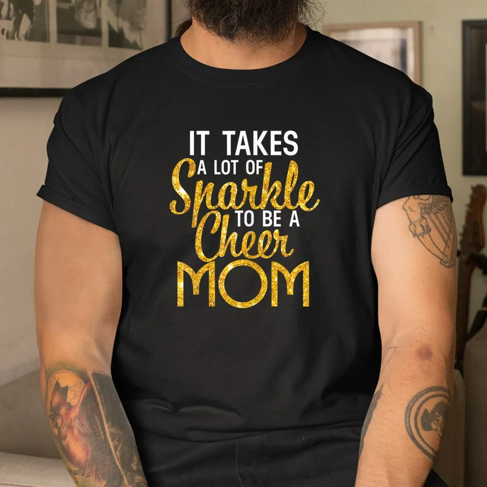 Haunt Reaper Men T Shirt It Takes A Lot Of Sparkle To Be A Cheer Mom Shirt O-neck Short Sleeve Plus Size Top Tees