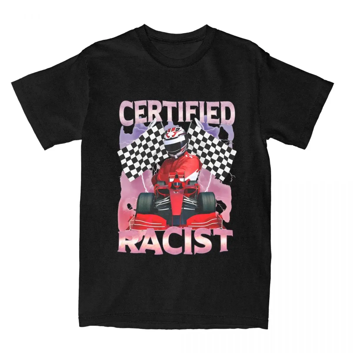 Men Women Certified Racist Funny Racing Meme T Shirts Pure Cotton Tops Vintage Short Sleeve Tee Shirt Plus Size T-Shirts