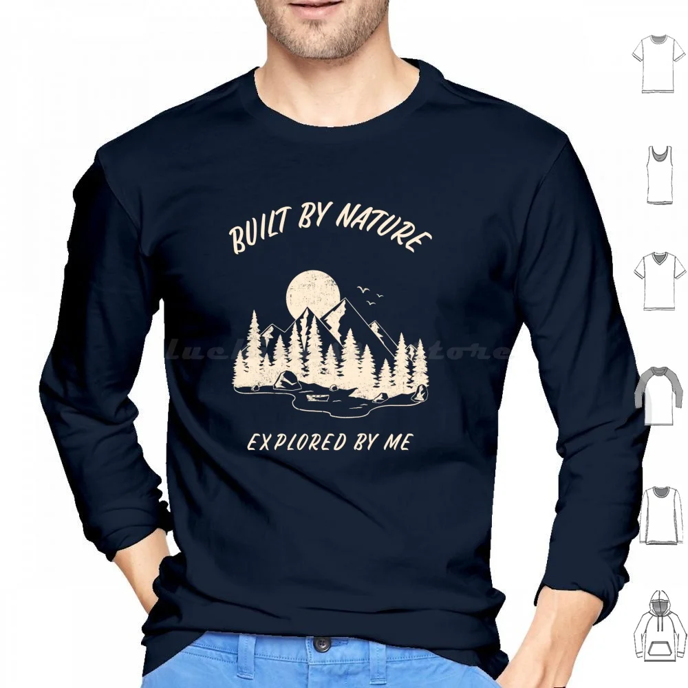 Built By Nature Explored By Me / Camping Hoodie cotton Long Sleeve Camping Travel Nature Wild Wildlife Mountains Adventure