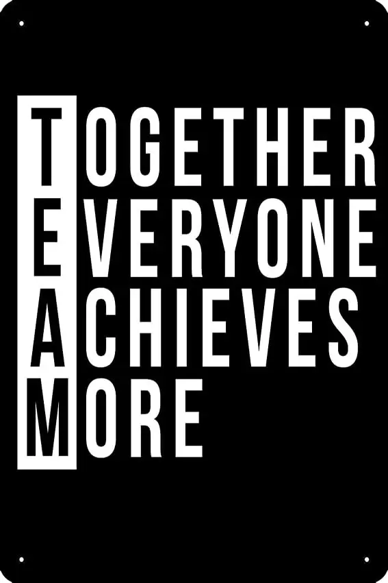 Team Together Everyone Achieves More Teamwork Leader Poster Metal Tin Sign 12 X 8 Inch Funny Man Cave Home Office Bar Decor