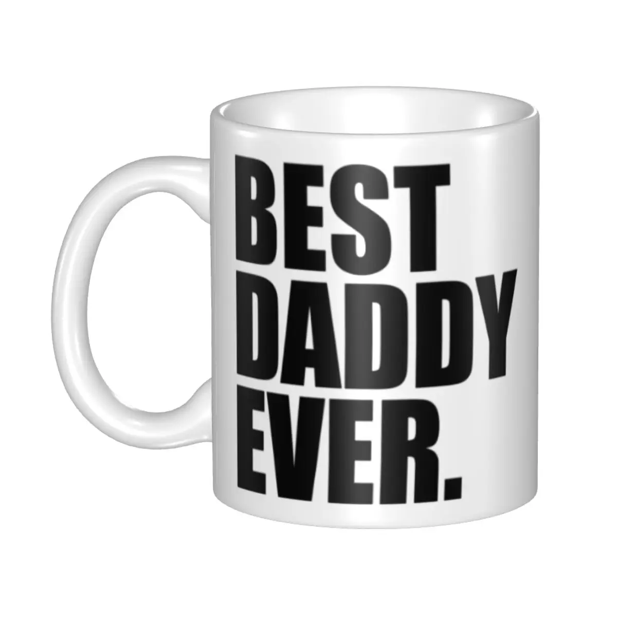 

Best Daddy Ever Coffee Mug DIY Customized Ceramic Mug Cup Creative Gift