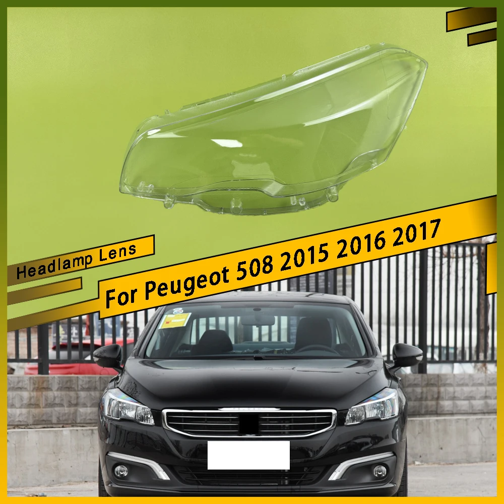 

For Peugeot 508 2015 2016 2017 Car Front Headlight Lens Cover Clear Headlamp Shell Transparent Lampshade Car Accessories