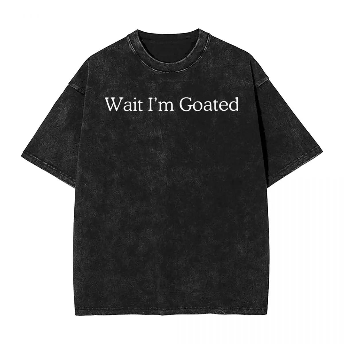 Wait I'm Goated T Shirts Hip Hop Washed Cotton Harajuku T-Shirts Vintage for Men Women Tops Streetwear Graphic Printed Tees