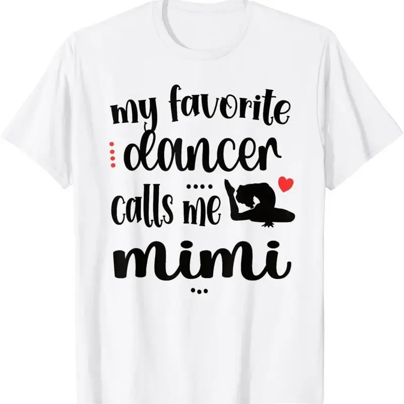 My Favorite Dancer Calls Me Mimi Dance Grandma T Shirt