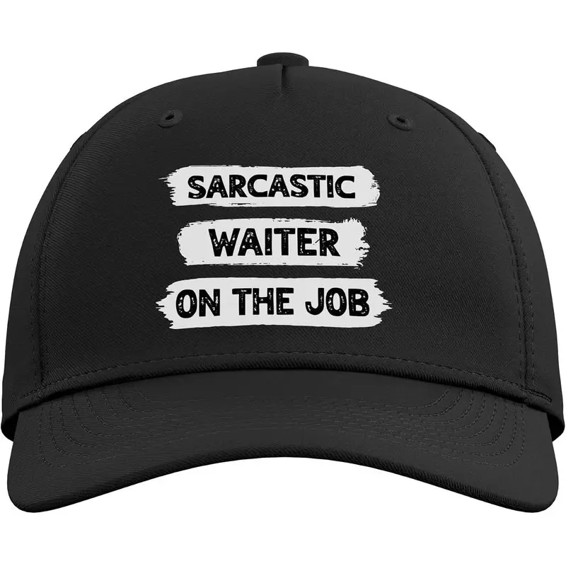 Sarcastic Waiter Sarcasm Adjustable Baseball Hat