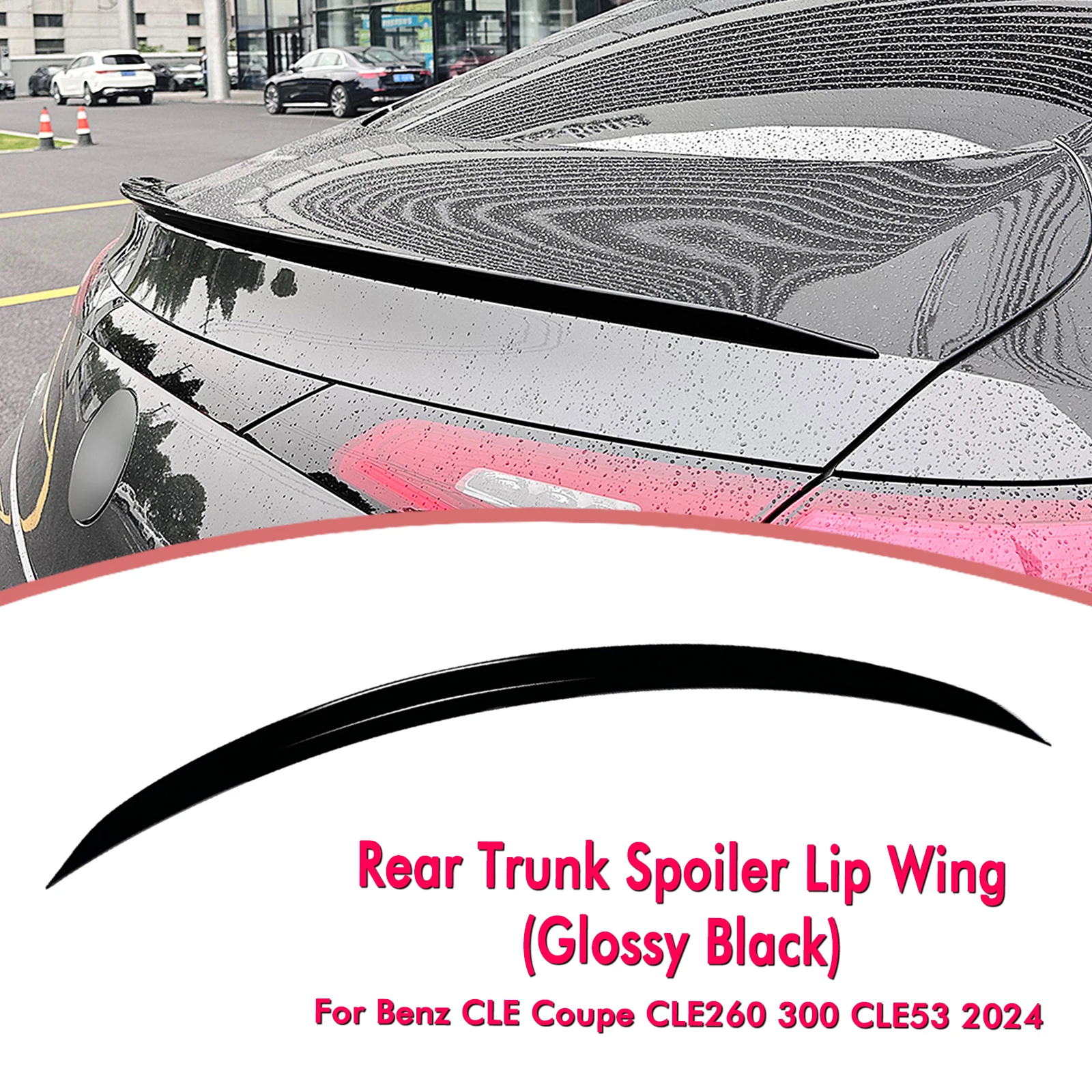 

Car Rear Trunk Lid Spoiler Wing For Mercedes Benz CLE Class C254 Coupe 2 Door CLE260 CLE300 CLE53 AMG Tailgate Tail Splitter Lip