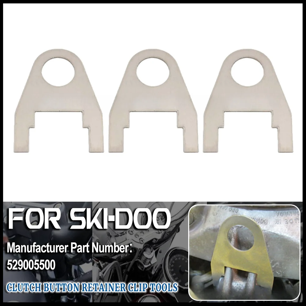 3pcs Clutch Button Retainer Clip Tools For Skidoo Snowmobile TRA I II III 1 2 3 440 500 550 600 700 800 1000