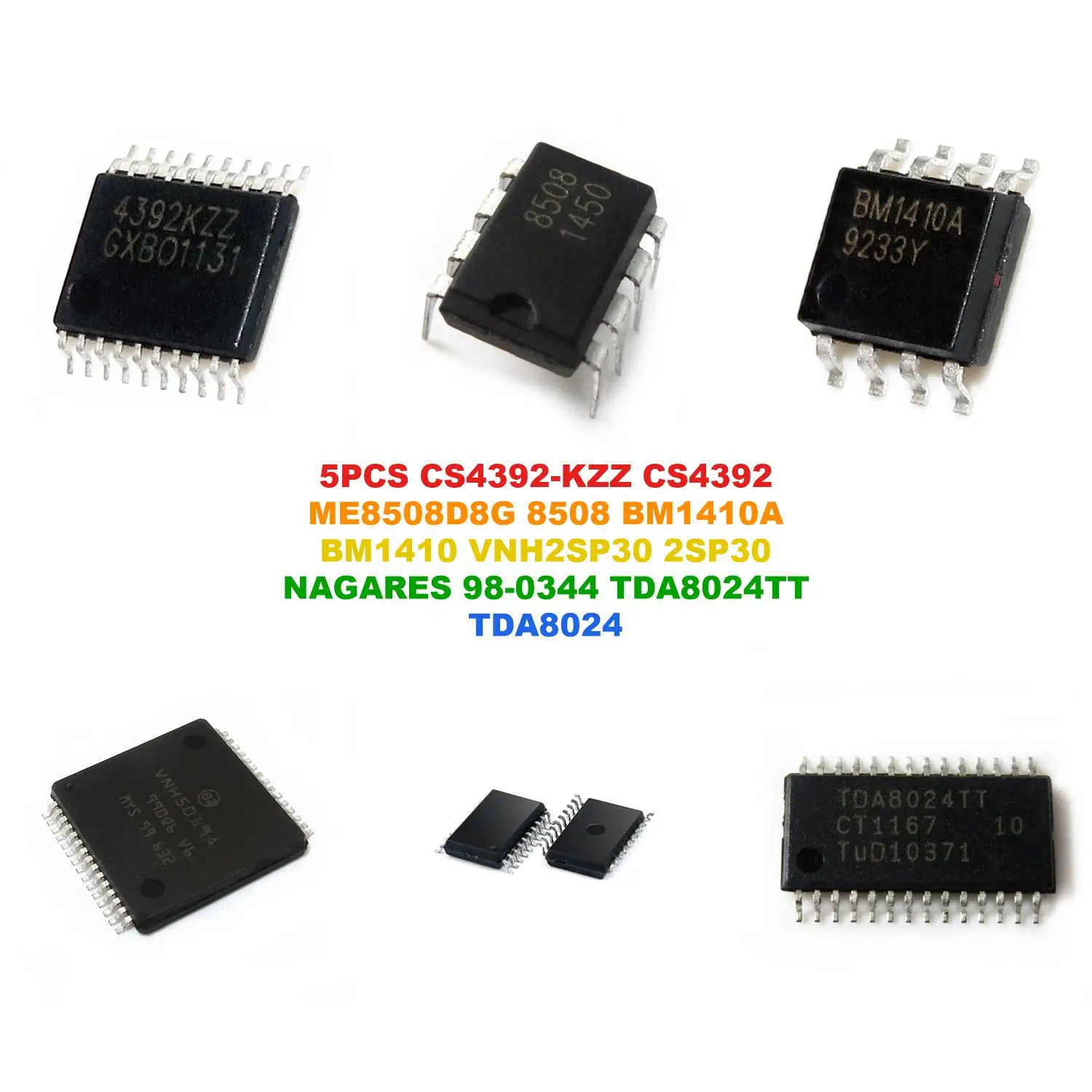 CS4392-KZZ CS4392 ME8508D8G 8508 BM1410A BM1410 VNH2SP30 2SP30 NAGARES 98-0344 TDA8024TT TDA8024