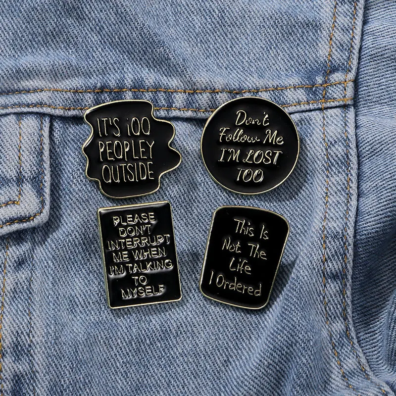 New Mood Letter Theme Pins Don't Follow Me I'm Lost Too It's Peopley Outside Enamel Brooches Cheap Jewelry Badge Wholesale