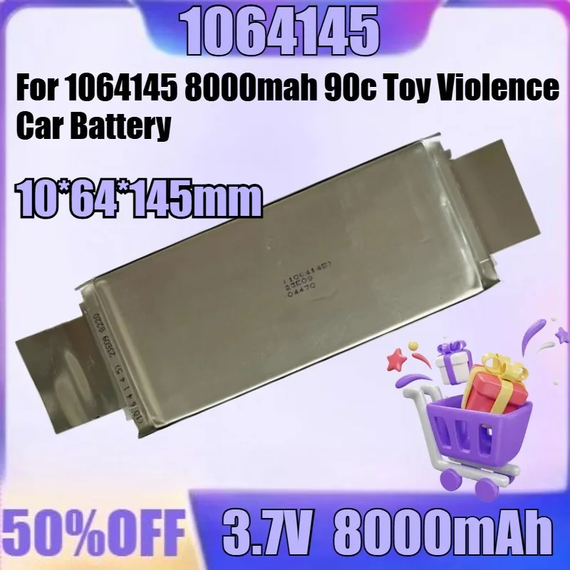 

New 1064145 3.7V 8000mAh Battery for 1064145 8000mah 90c Toy Violence Car Battery Model Airplane