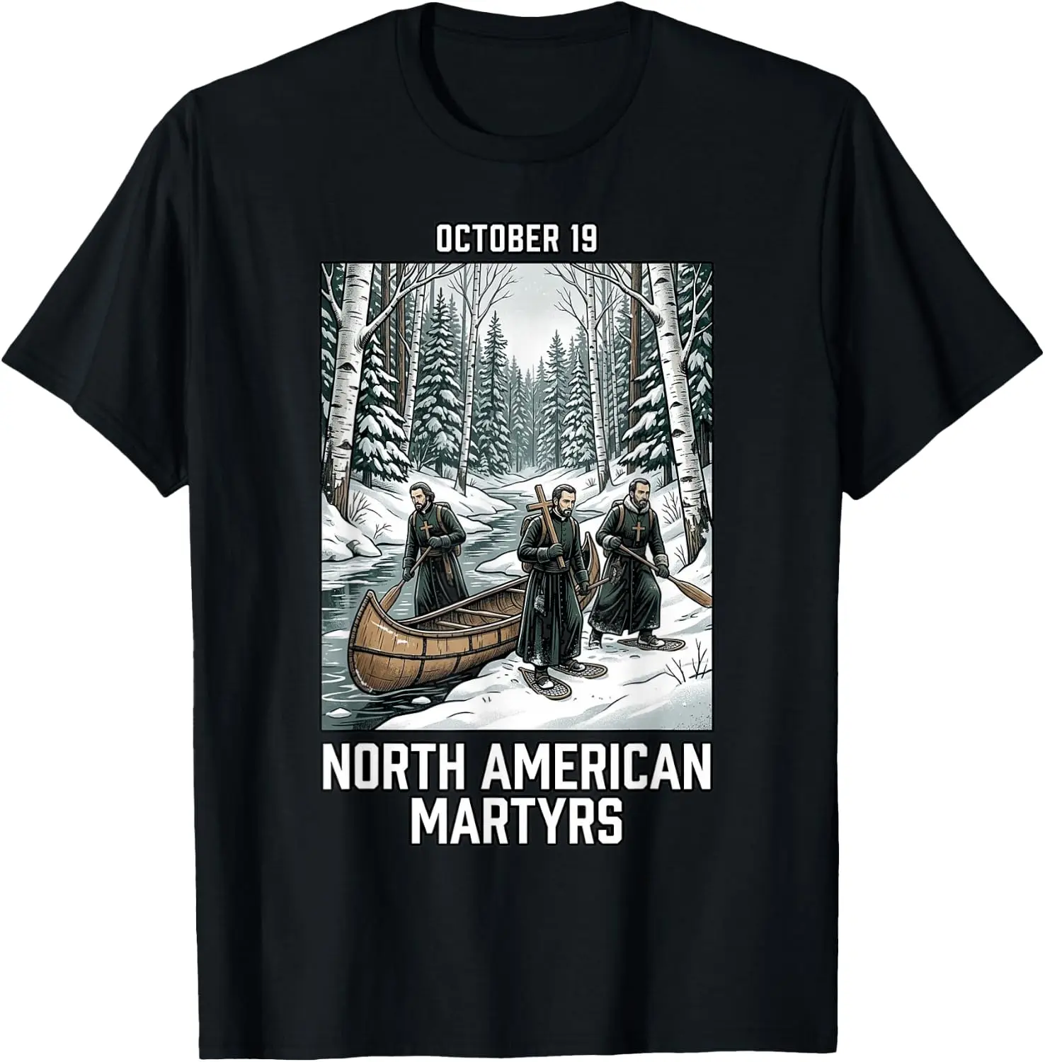 North American Martyrs Canoe Snowy Forest October 19 T-Shirt Stylish, Breathable, 100% Cotton Short-Sleeve Tee With Fun,