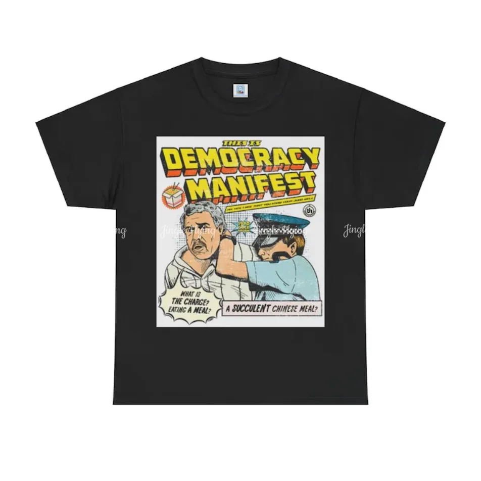 Democracy Manifest Succulent Chinese Meal T-Shirt