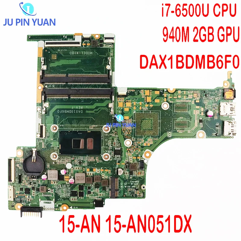 Used For HP Pavilion 15-AN 15-AN051DX Laptop Motherboard 836093-601 836093-501 DAX1BDMB6F0 W/ i7-6500U CPU 940M 2GB GPU