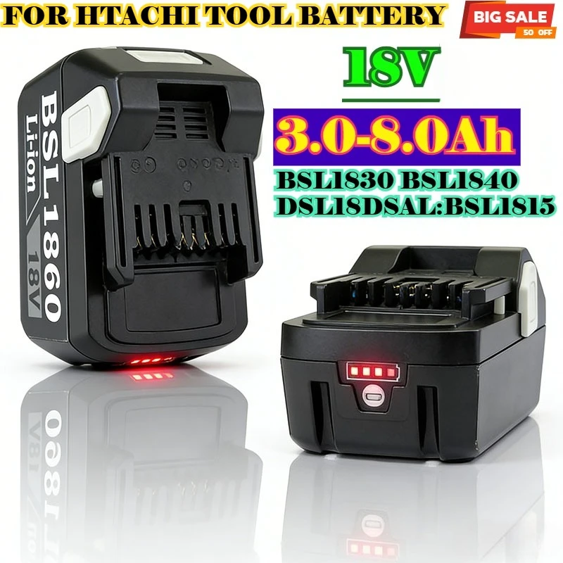 

18 В для Hitachi Tool Battery 3,0 Ач/8,0 Ач Сменный литиевый аккумулятор для электроинструментов Hitachi BSL1830 BSL1840 DSL18DSAL BSL1815X