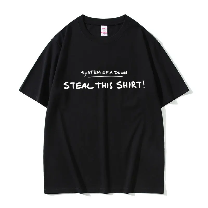 System of A Down Steal This Shirt Funny Meme T-shirt Men Women Casual Rock Vintage T Shirts Male Oversized 100% Cotton T-shirts