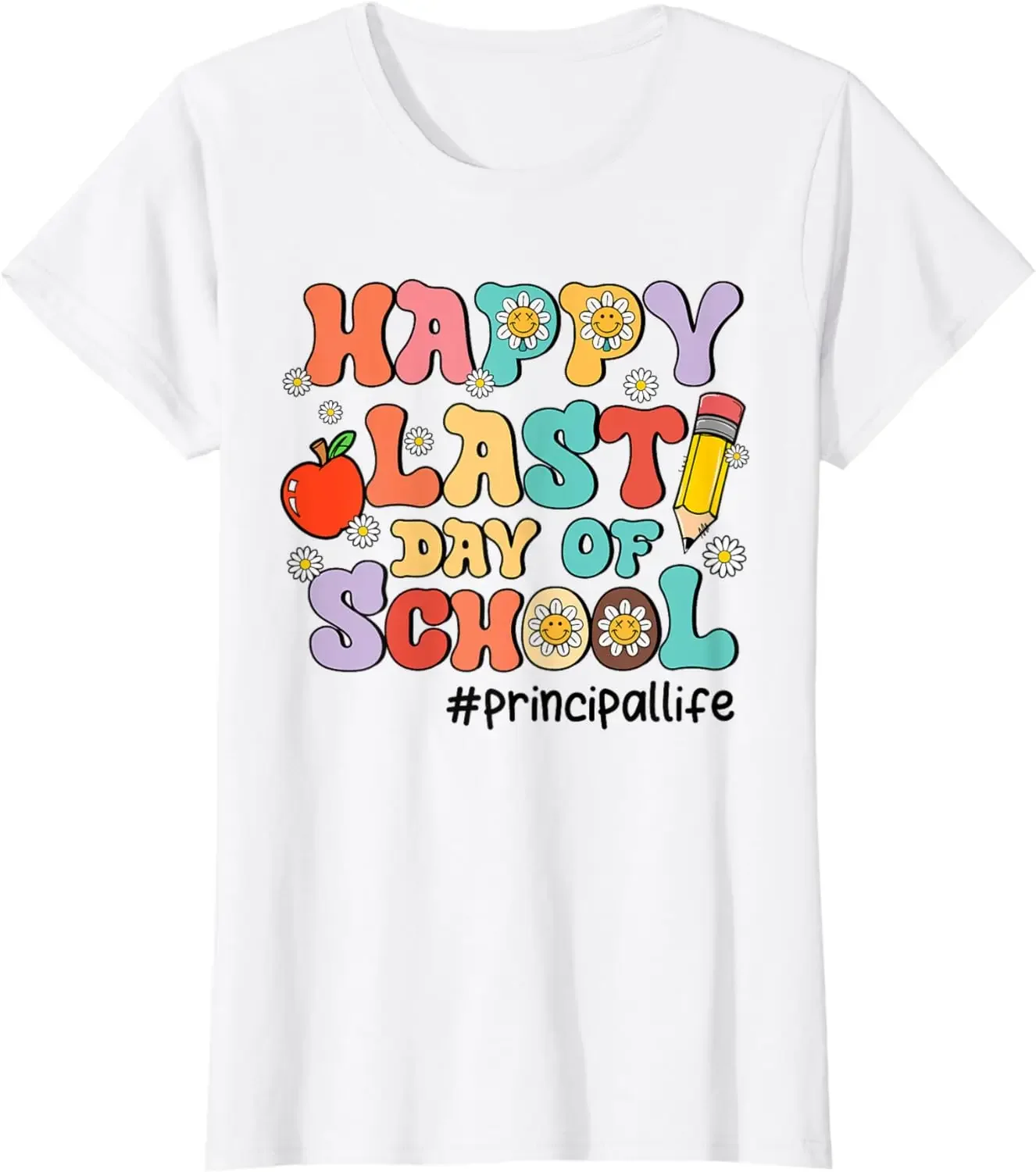 YB Retro Groovy Happy Last Day Of School Principal Life Gifts T-Shirt