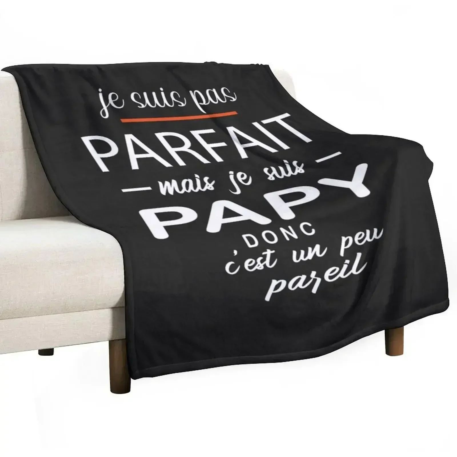 

Je Ne Suis Pas Parfait Mais Je Suis Un Papy Throw Blanket Single Beautifuls Soft Blankets