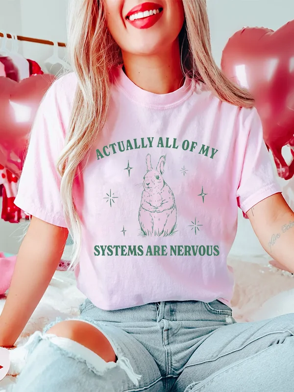 Actually All of My Systems Are Nervous Slogan Female T-shirt Cute Retro Cotton Rabbit Print Women Shirt Voguish Mother's Day Tee