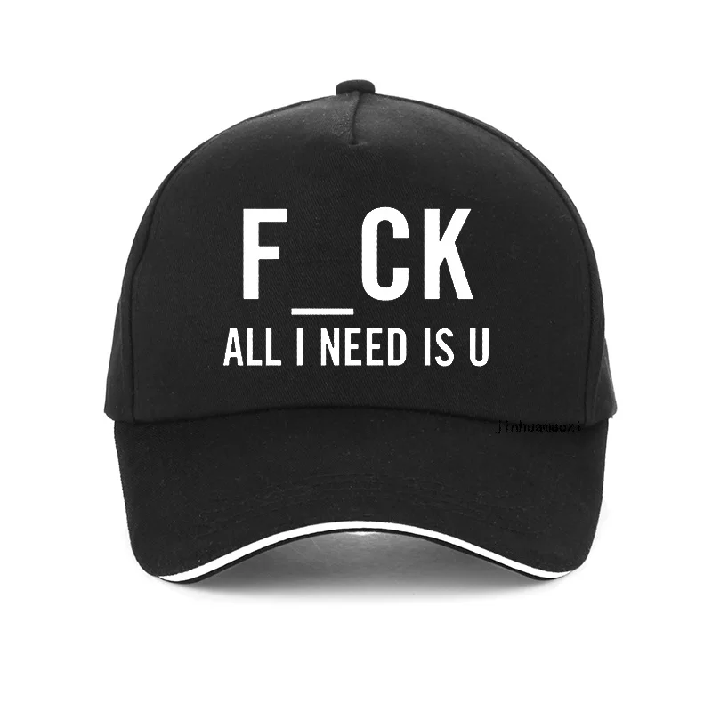 

All I Need is U Funny Letter Print Baseball cap 100%Cotton men women Original Design Brand snapback hats