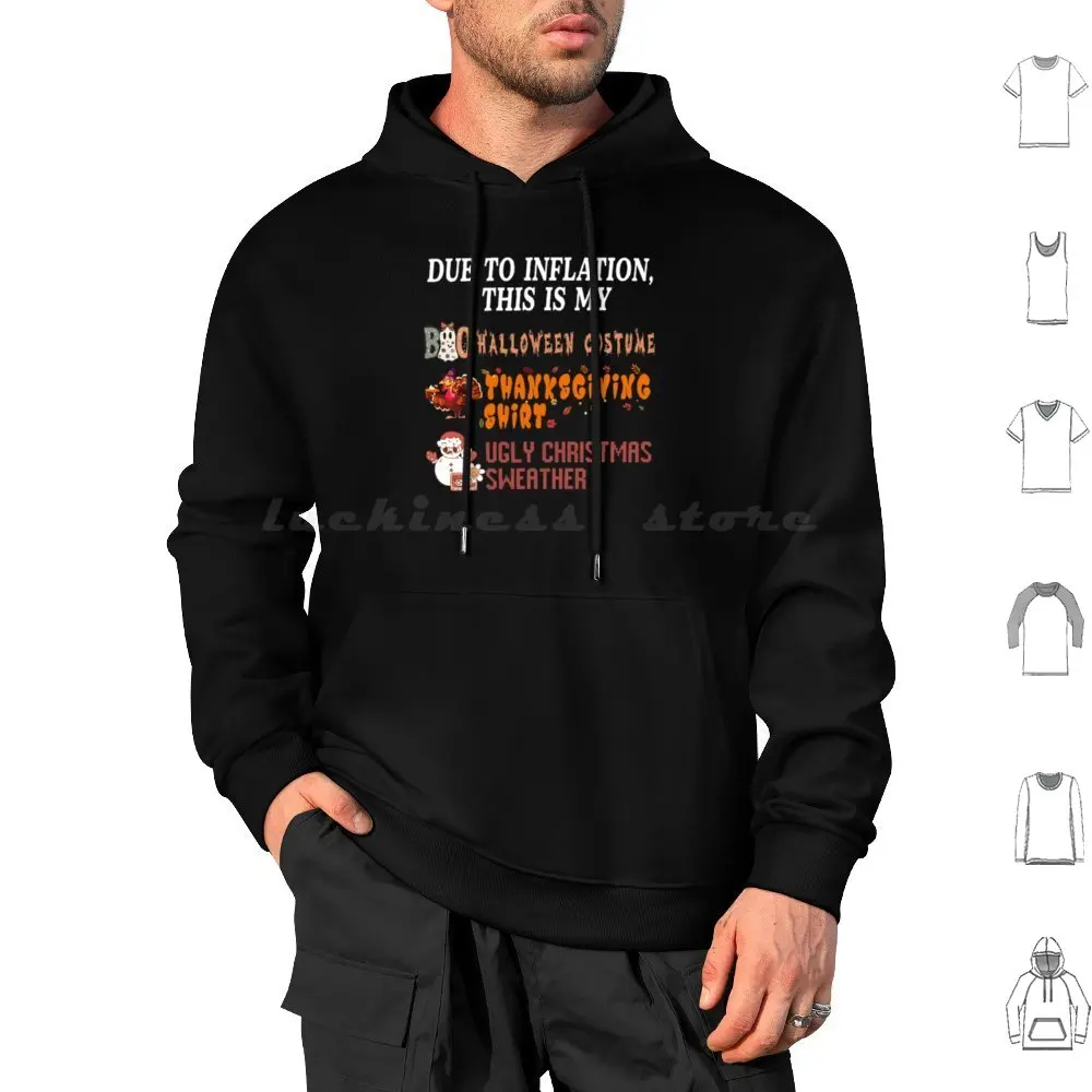 Due To Inflation This Is My Halloween Thanksgiving Christmas Hoodies Long Sleeve Christmas Xmas Funny Christmas Funny