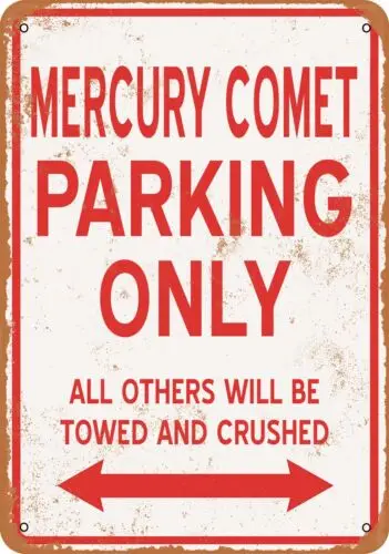 Metal Sign - MERCURY COMET PARKING ONLY - Vintage Look