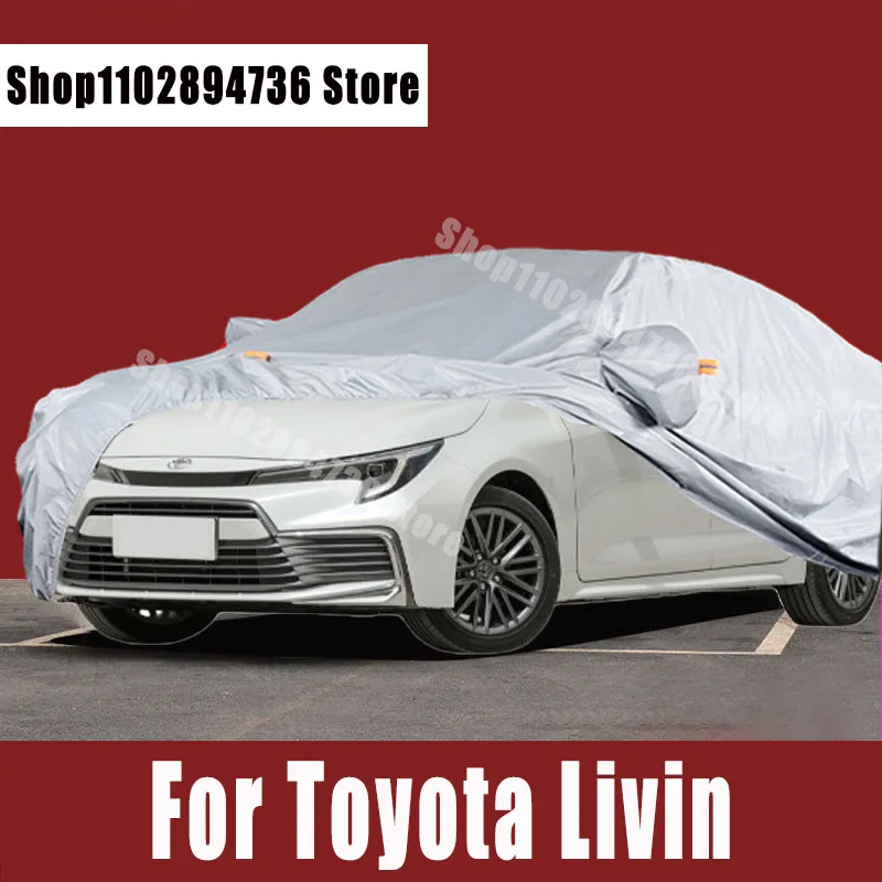 

For Toyota Livin Car Covers Outdoor Sun uv protection Dust Rain Snow Protective Auto Protective cover