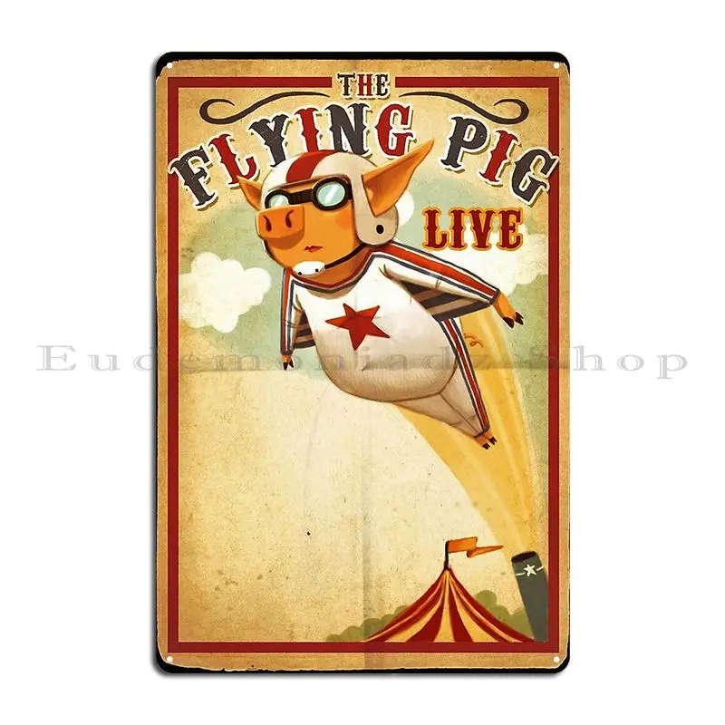 The Flying Pig Circus Atraction Poster Metal Sign Print Wall Decor Painting Club Club Tin Sign Poster