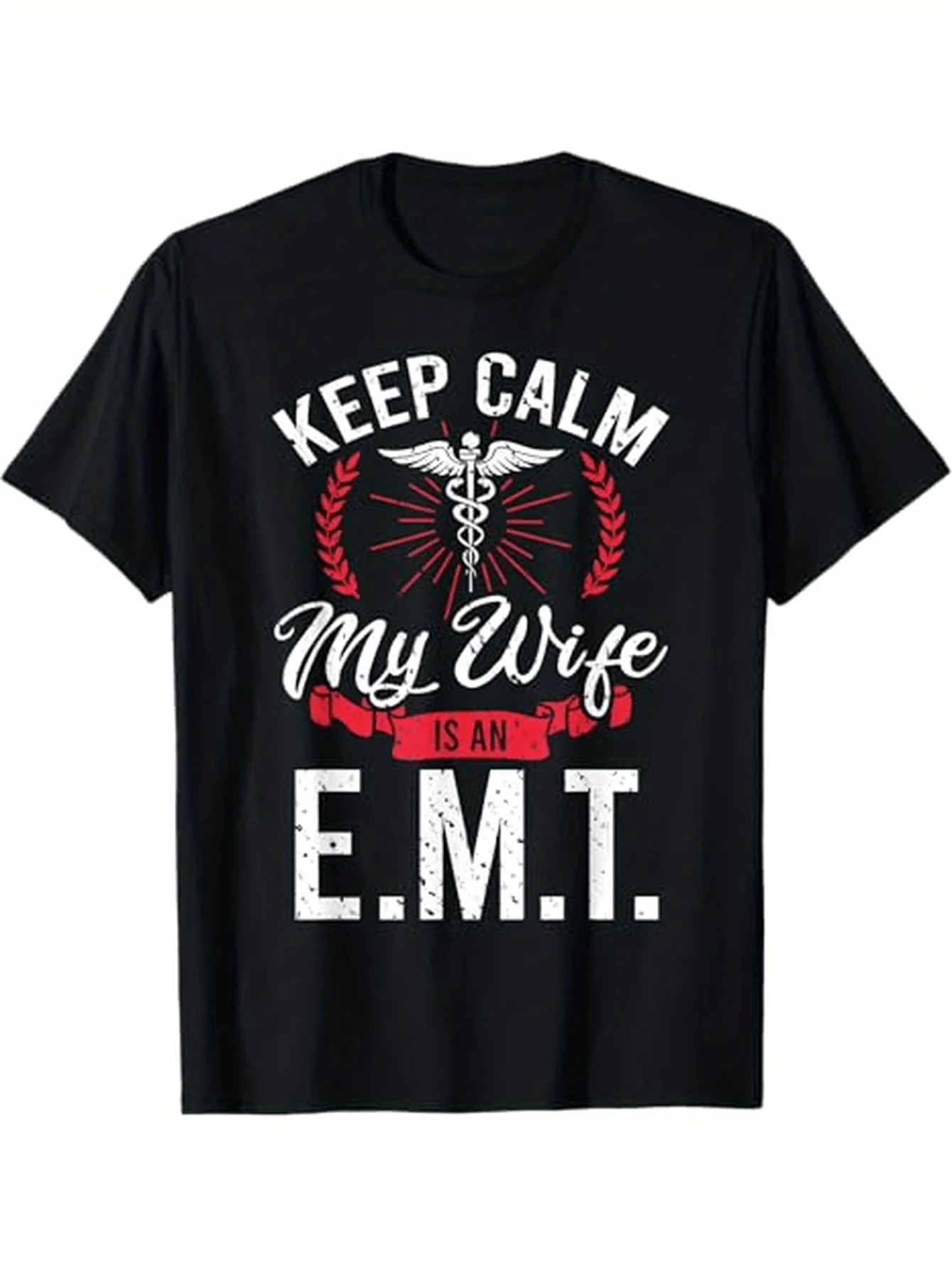 Keep My Wife Is An EMT Emergency Medical Emblem T-Shirt 100% Cotton O-Neck Short Sleeve Summer Casual Mens T-shirt Streetwear