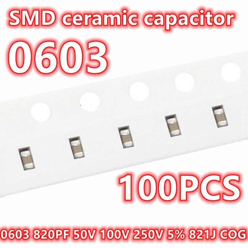 COG SMD 세라믹 캐패시터 IC 1608, 0603 820PF, 50V, 100V, 250V, 5%, 821J, 100 개