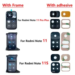 2Pcs, NEW Rear Back Camera Glass Lens Cover With Frame Holder Replacement For Redmi Note 11S 11 4G 11T 11E 5G 11 Pro Plus