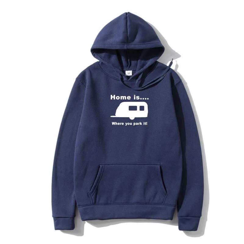 

Hoody "HOME IS WHERE YOU PARK I " CARAVAN GIF FUNNY Outerwear Confortable Hoody Sweat Sweatshirt