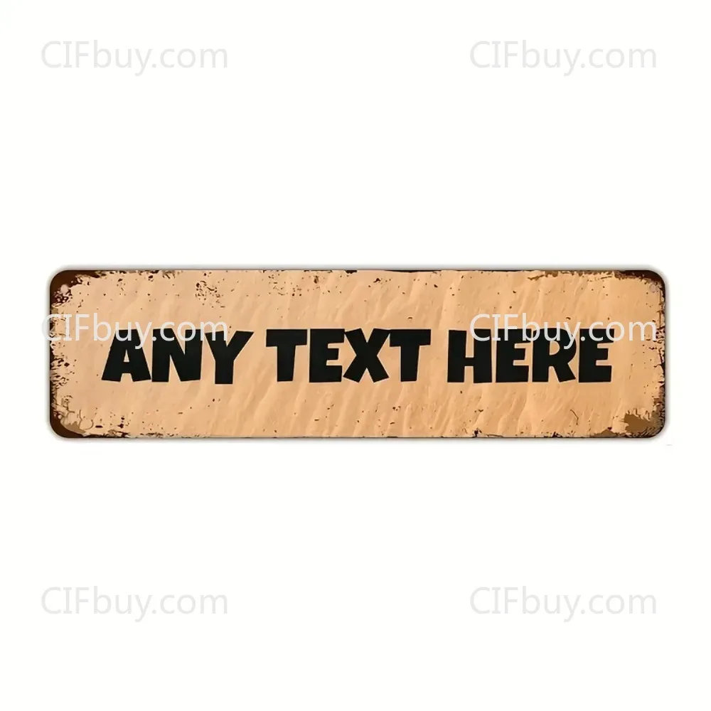 2D Flat Custom Any Text Khaki Vintage Distressed Rust Edge Metal Wall Sign Home Wall Decor 1pc