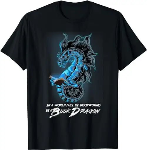 In A World Full Of Bookworms Be Book Dragon 1 T Shirt SweaT 49514