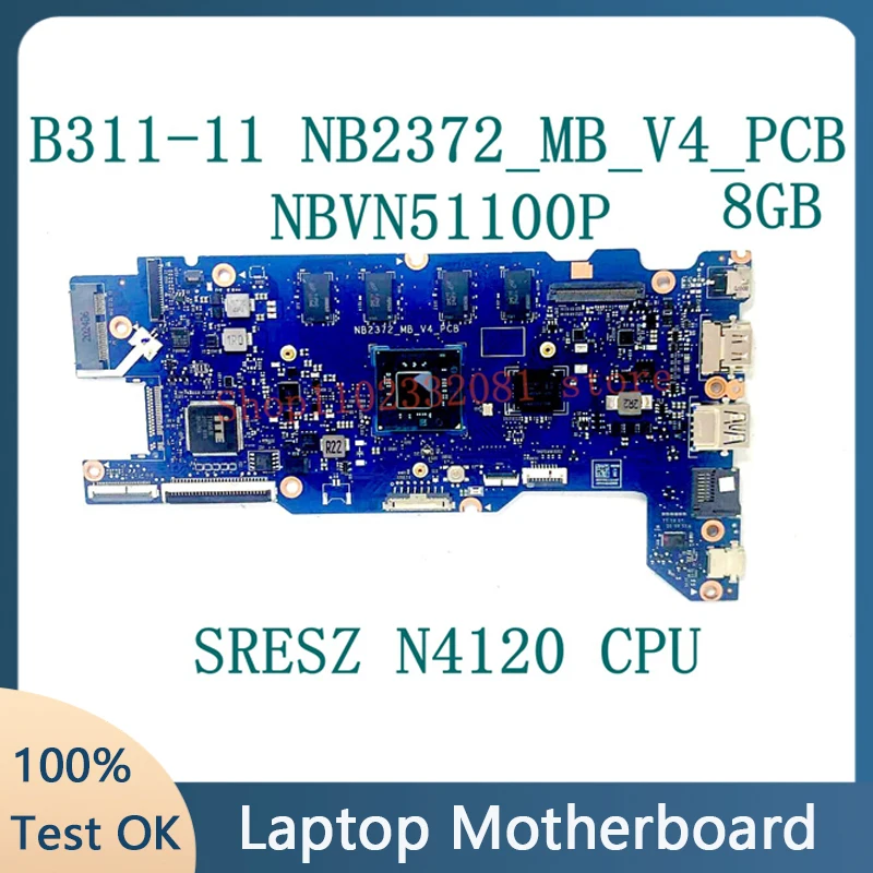 NB2372_MB_V4_PCB Mainboard For Acer TraveMate B311-11 Laptop Motherboard NBVN51100P With SRESZ N4120 CPU 8GB 100% Full Tested OK