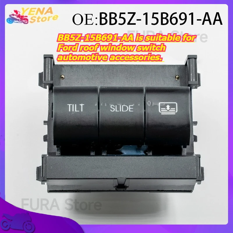 

Window switch BB5Z-15B691-AA is suitable for Ford roof window switch automotive accessories.