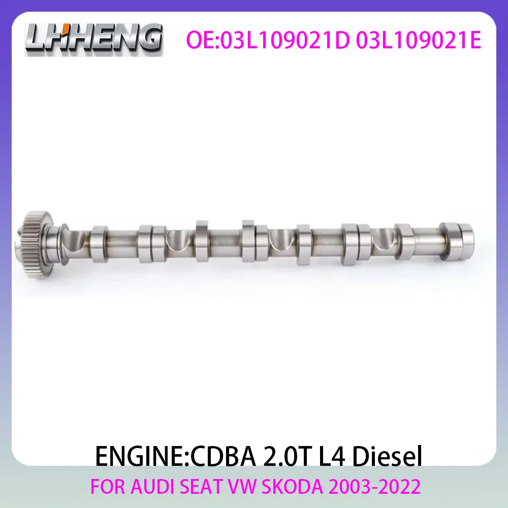 CDBA Engine camshaft For AUDI A1 A3 A4 A5 A6 Q3 Q5 TT VW AMAROK PASSAT GOLF SEAT SKODA 2.0L 2.0 L T L4 Diesel 03-22 03L109021D