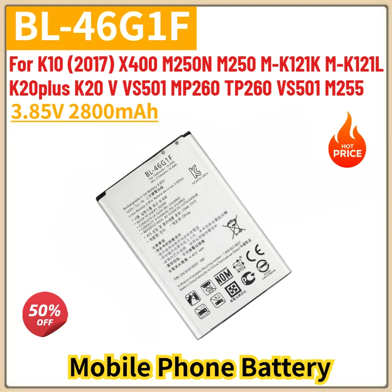 BL-46G1F Battery 3.85V 2800mAh for K10 (2017) X400 M250N M250 M-K121K M-K121L K20plus MP260 TP260 VS501 Mobile Phone Battery