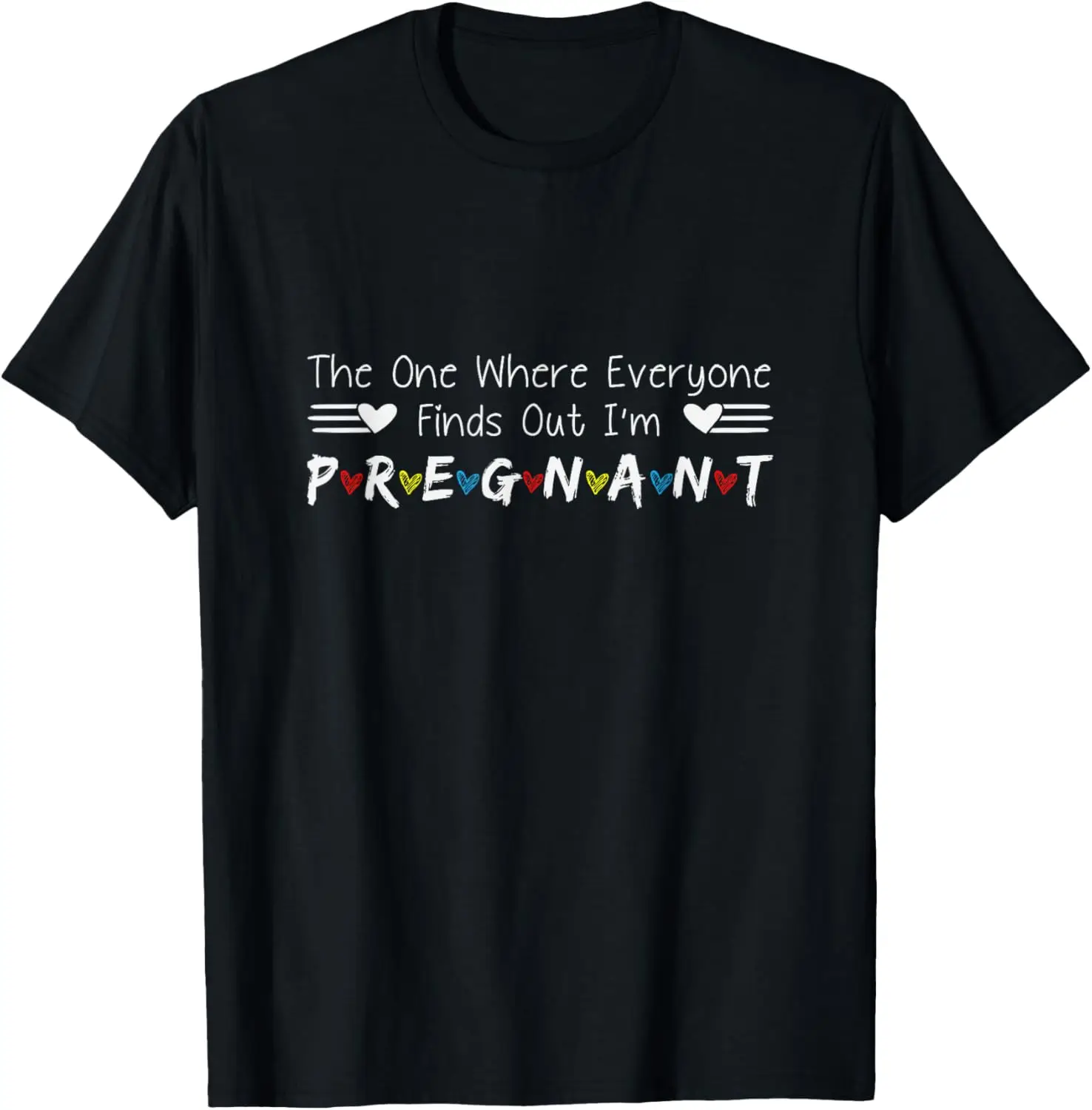 The One Where Everyone Finds Out I'm Pregnant T-Shirt