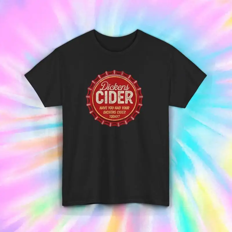 Dickens Cider T Shirt Funny Beverage Retro Humor