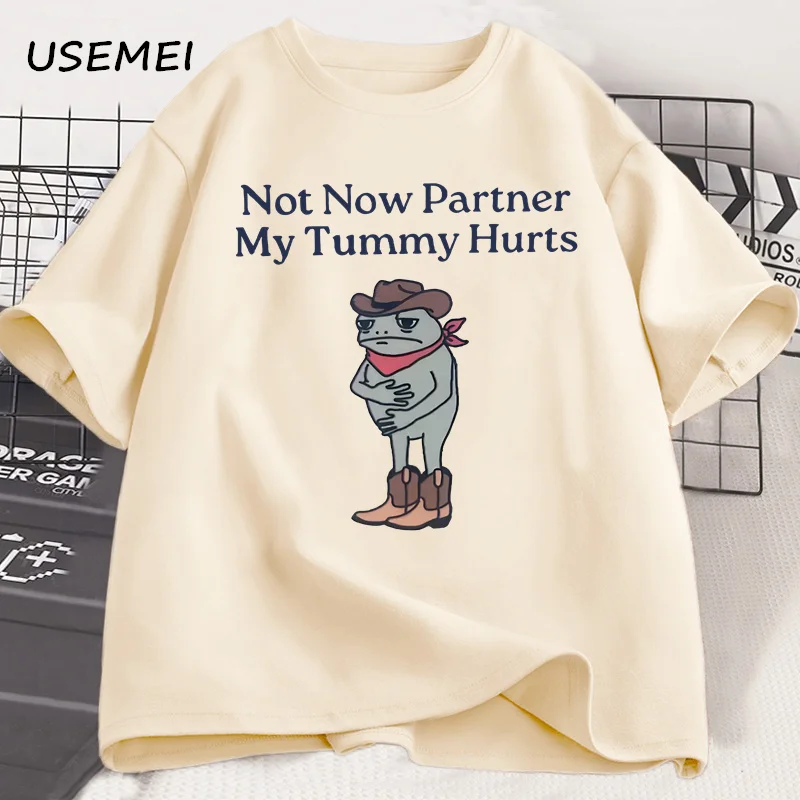 Not Now Partner My Tummy Hurts T Shirt IBS Lactose Intolerant Frog Unhinged Tshirt Funny Weirdcore Cotton Short Sleeve Tees