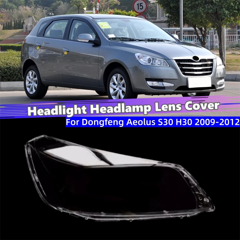 For Dongfeng Aeolus S30 H30 2009 2010 2011 2012 Accessories Polycarbonate High Gloss Fully Transparent Headlight Lights Glass