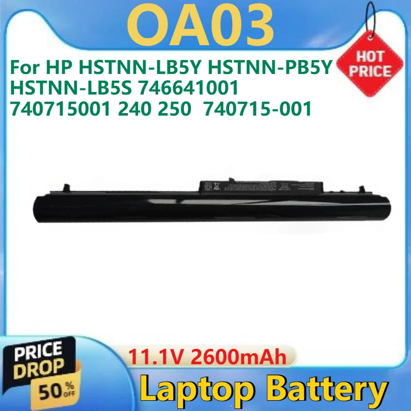 

For HP HSTNN-LB5Y HSTNN-PB5Y HSTNN-LB5S 746641001 740715001 240 250 740715-001 Brand New Laptop Battery OA03 OA04 11.1V 2600mAh