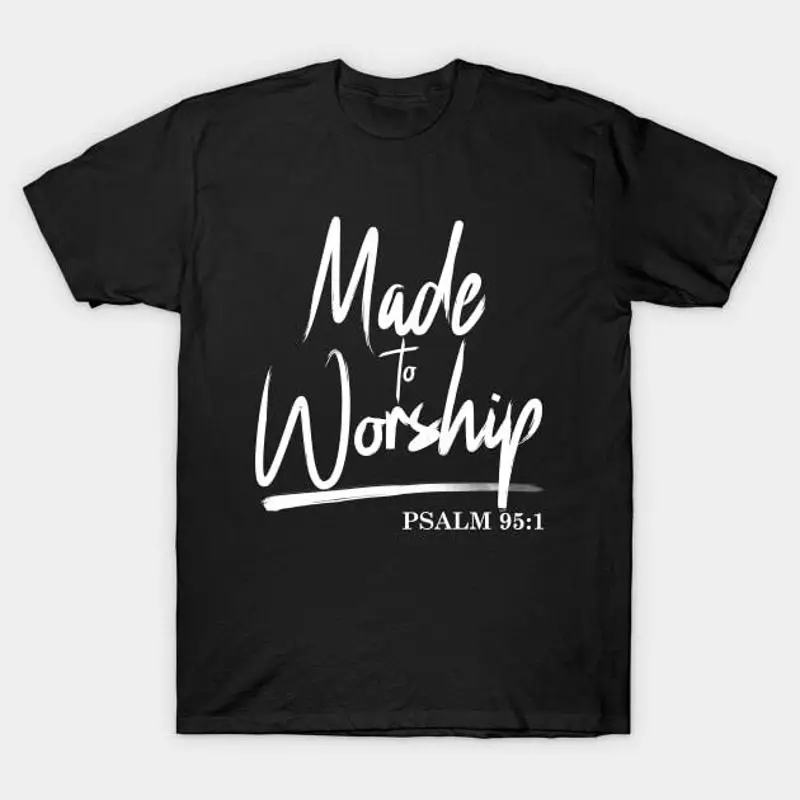 

Christian Worship Leader Faith Praise Psalm Verse T Shirt S 5XL Fast Ship