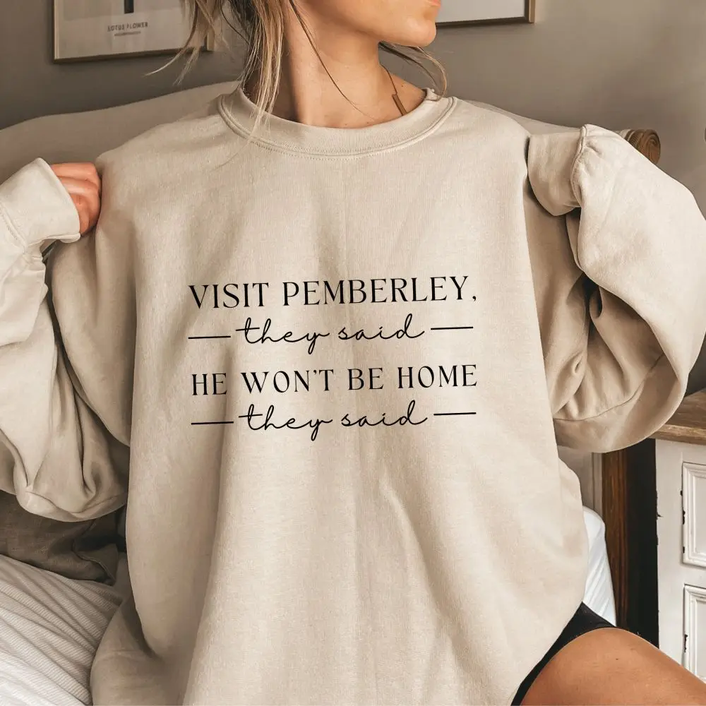 

Vintage Pemberley Sweatshirt Pride and Prejudice Funny Sweatshirt Women Basic Tops Loose Vintage Pullovers Fleece Sweatshirts