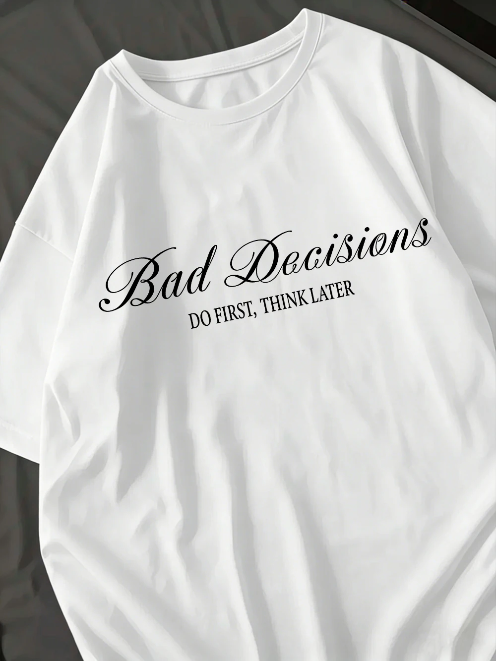 Bad Decisions Do First Think Later Prints T-Shirts Damen Baumwolle Sommer Kurzarm T-Shirt O-Ausschnitt Oversize Tops Basic Soft Tees
