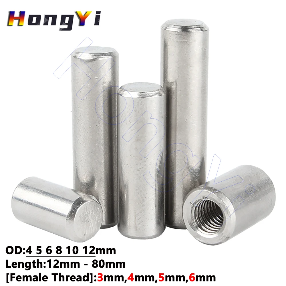 M3 M4 M5 M6 Internal Thread Cylindrical Pin 304 Stainless Steel Female Thread Locating Dowel Pin OD 4 5 6 8 10 12mm L=12mm-80mm