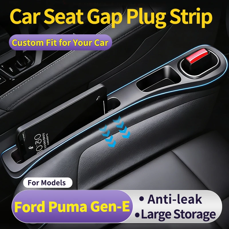 Auto Seat Leak Proof Strip For Ford Puma Gen-E Seat Gap Filler Strip Anti-Drop Storage Space-Saving Interior Organizer Storage