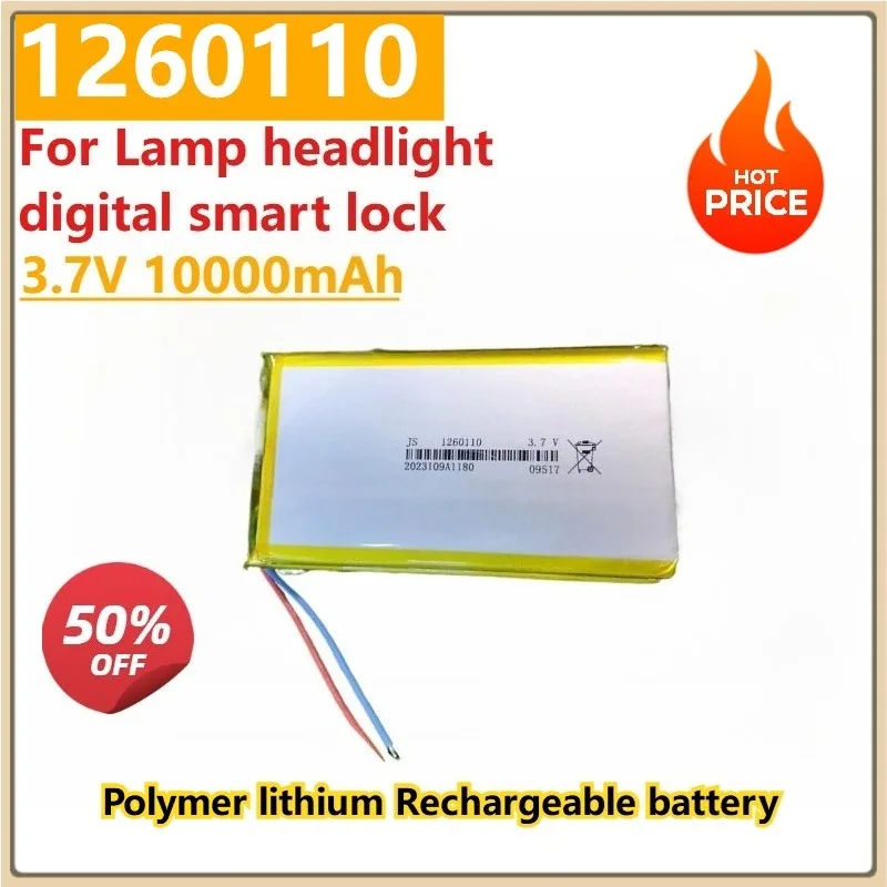 

New 1260110 3.7V 10000mAh Polymer lithium Rechargeable battery for Lamp headlight digital smart lock Batteries