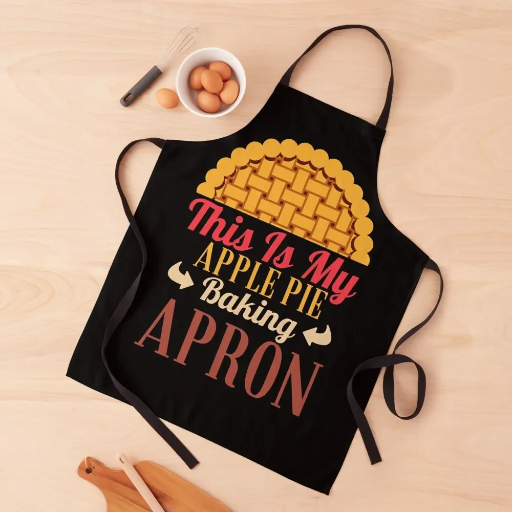 This Is My Apple Pie Baking Shirt Apron custom women's kitchen For Man Haircut kitchen item Manicurists Apron